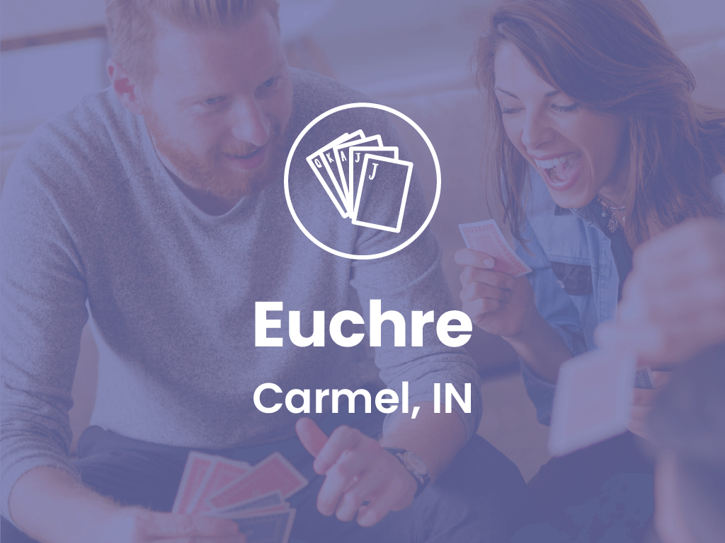 Euchre - Carmel, Indiana